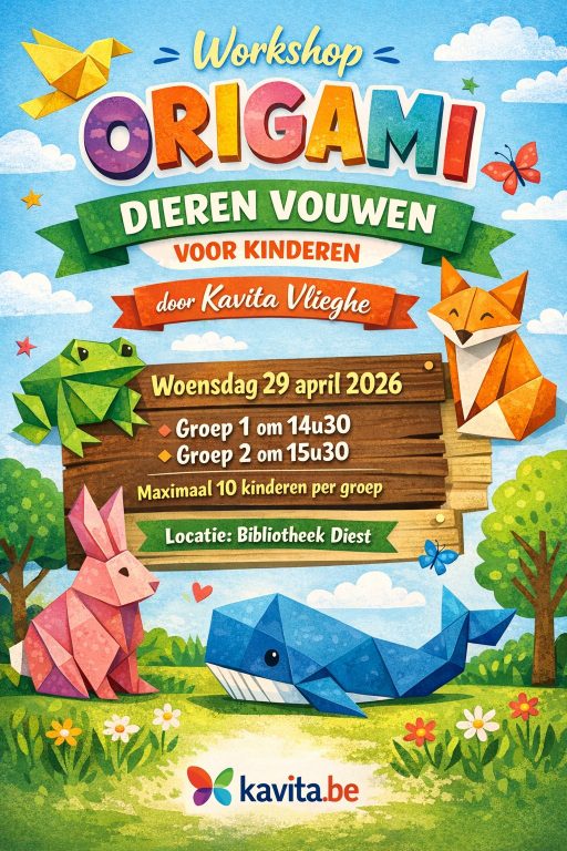 Affiche - Workshop origami - dieren vouwen voor kinderen in Bibliotheek Diest - Woensdag 29 april 2026, Groep 1 om 14u30, groep 2 om 15u30 (1 uur) - inschrijven via Bibliotheek Diest - maximaal 10 kinderen per groep